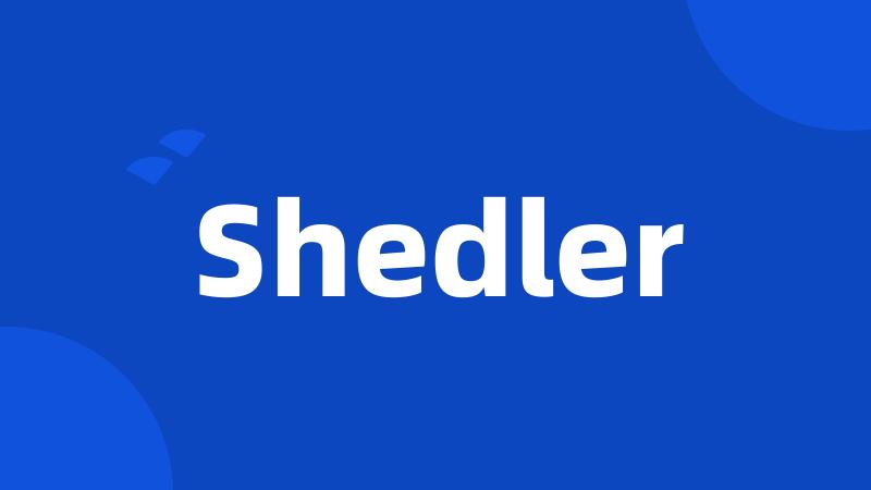 Shedler