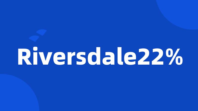Riversdale22%