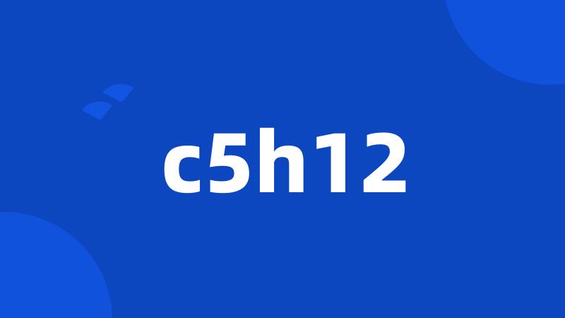 c5h12