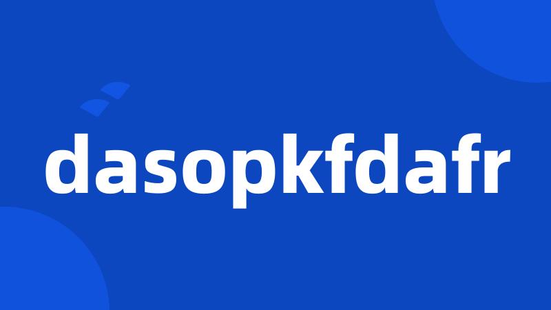 dasopkfdafr