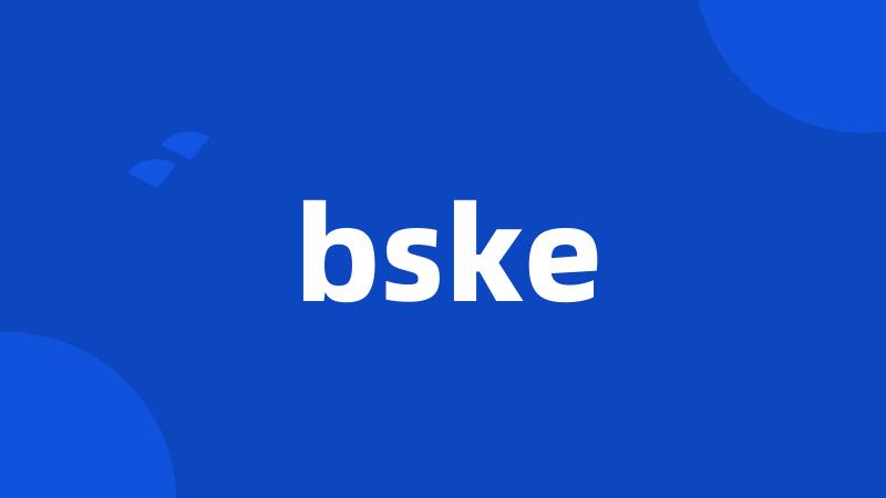 bske