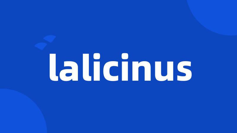 lalicinus