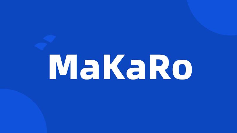 MaKaRo