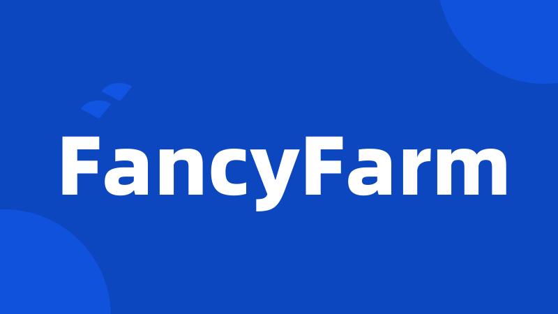 FancyFarm