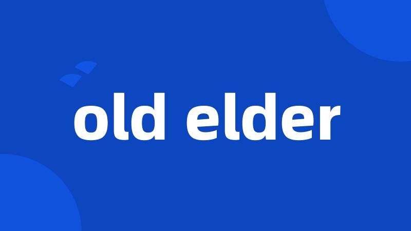 old elder