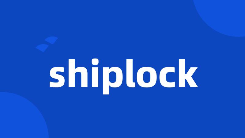 shiplock