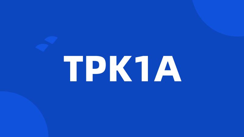 TPK1A