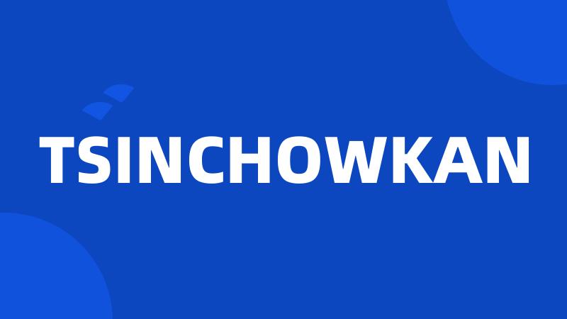 TSINCHOWKAN