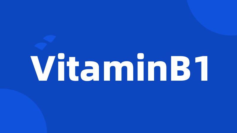 VitaminB1