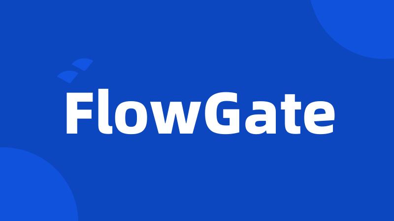 FlowGate