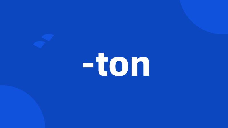 -ton