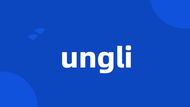 ungli