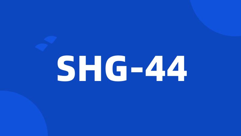 SHG-44