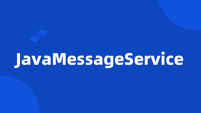 JavaMessageService