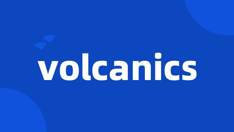 volcanics