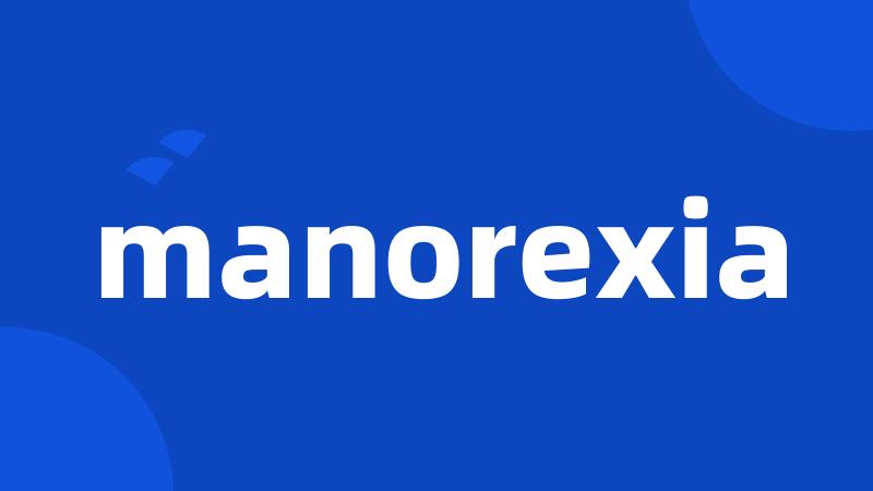 manorexia