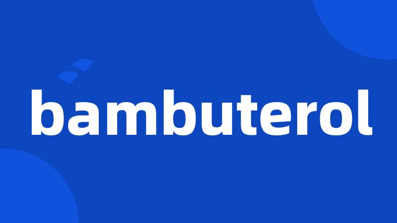 bambuterol