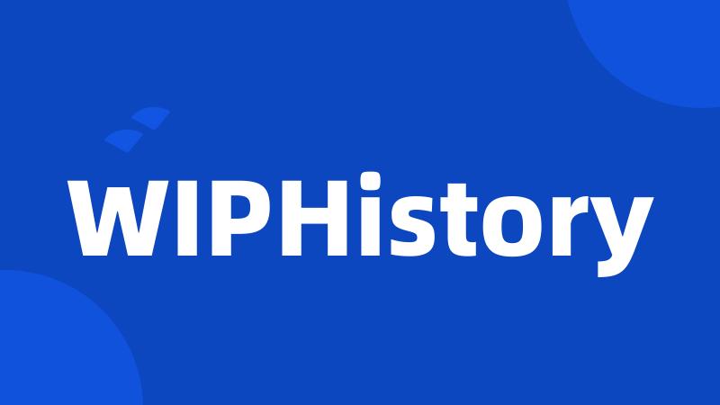 WIPHistory