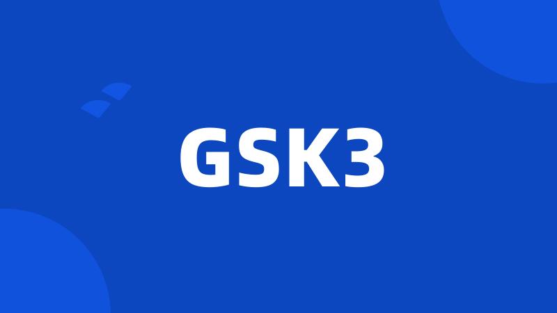 GSK3