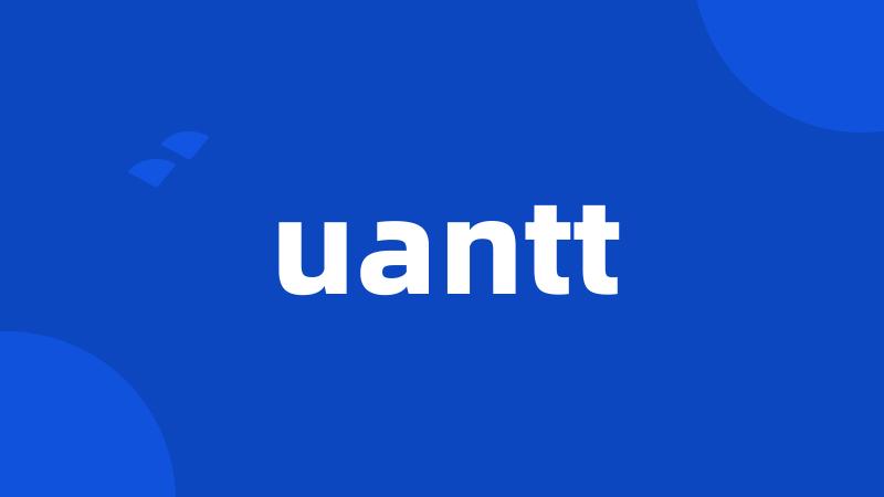 uantt