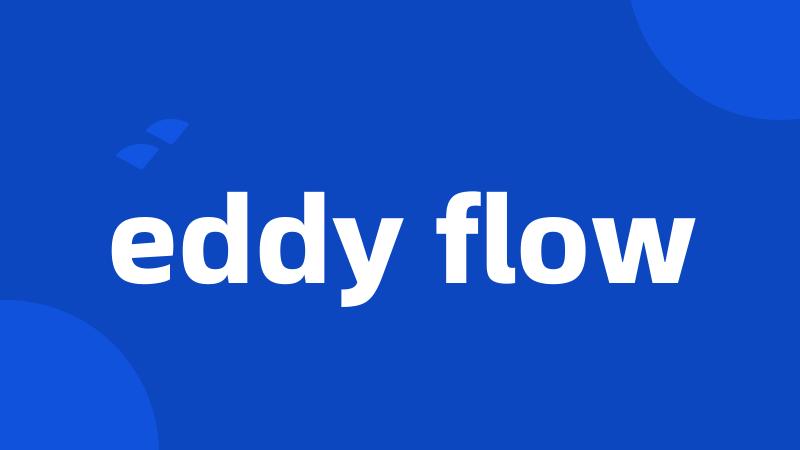 eddy flow