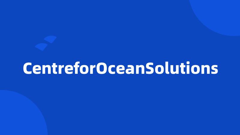 CentreforOceanSolutions