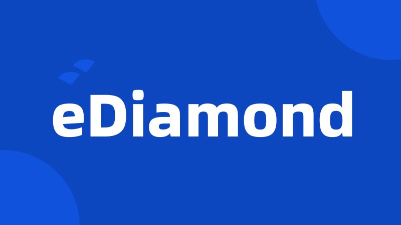 eDiamond