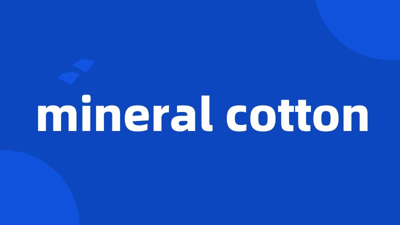 mineral cotton