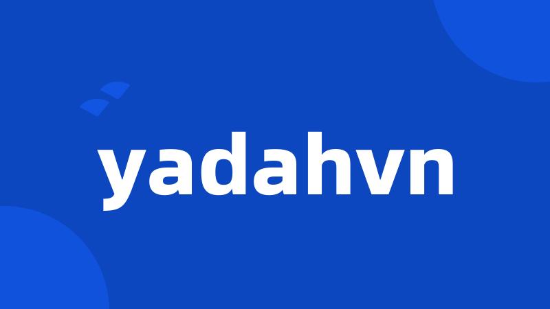 yadahvn