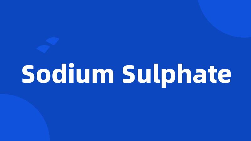 Sodium Sulphate