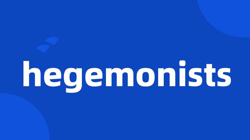 hegemonists