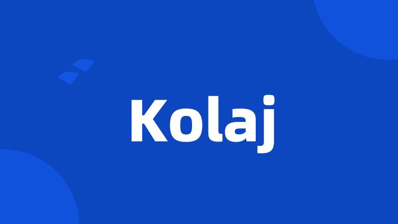 Kolaj