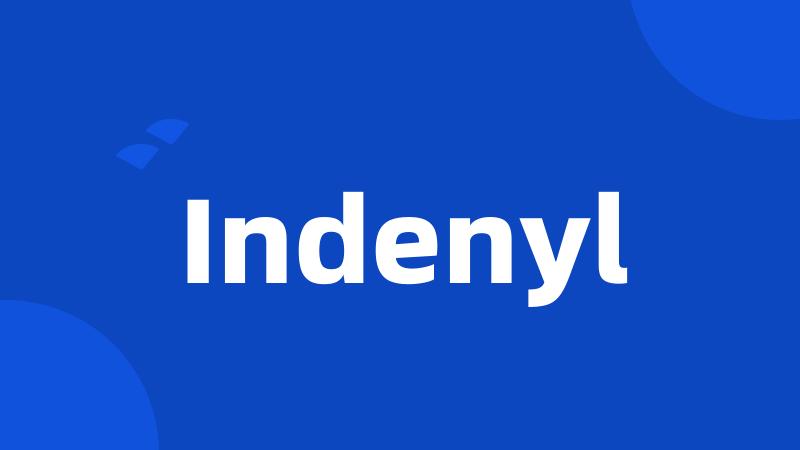 Indenyl