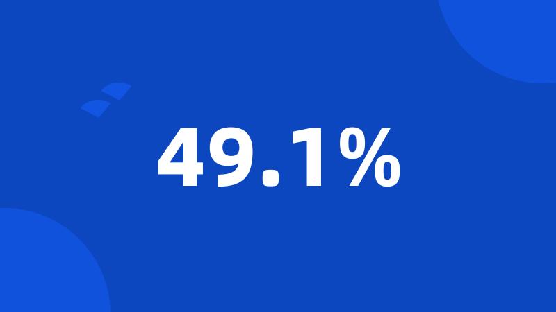 49.1%