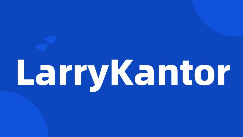 LarryKantor