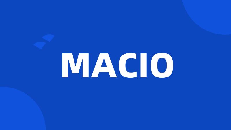 MACIO