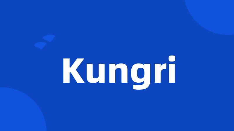 Kungri