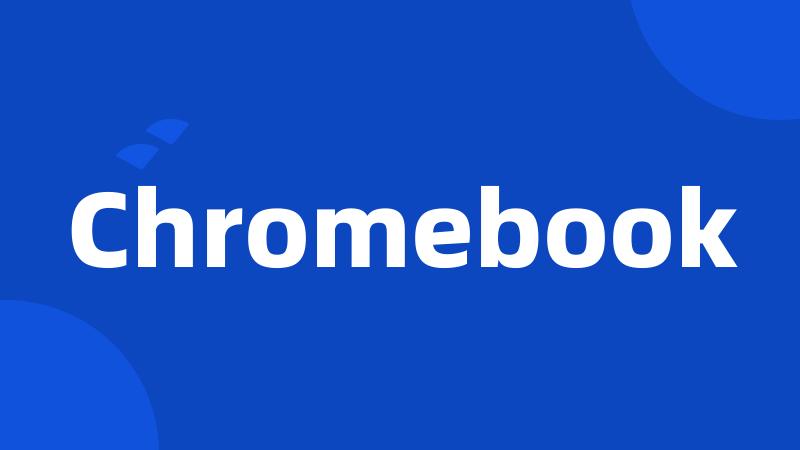 Chromebook