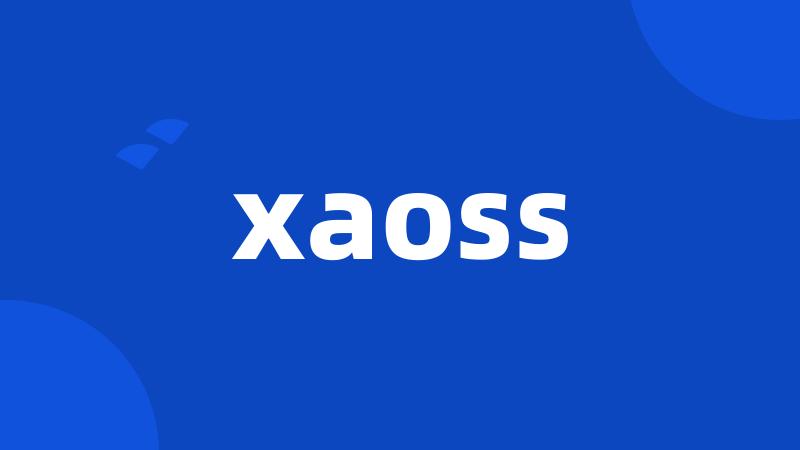 xaoss