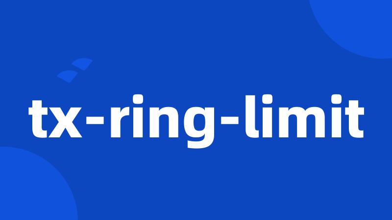 tx-ring-limit