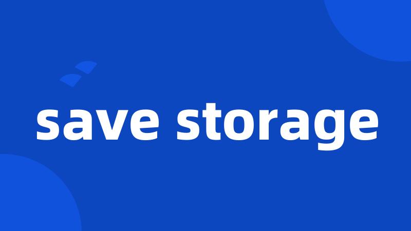 save storage