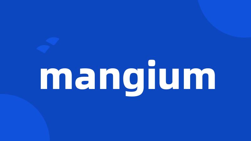 mangium