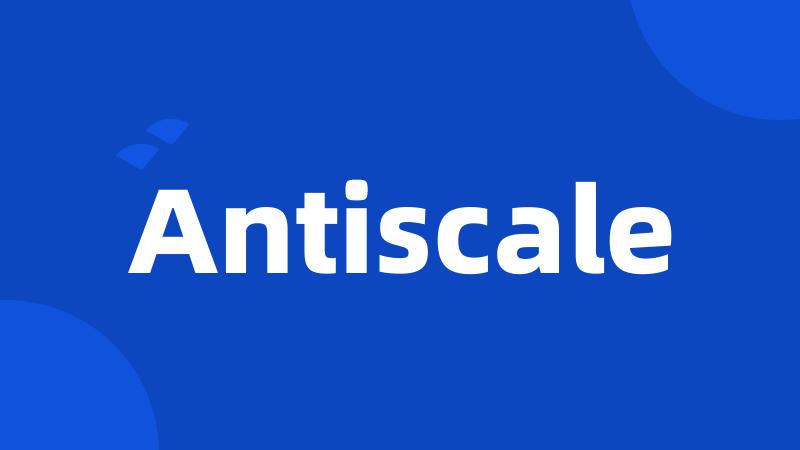 Antiscale