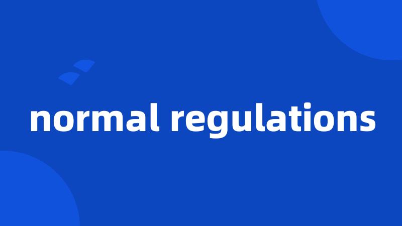 normal regulations