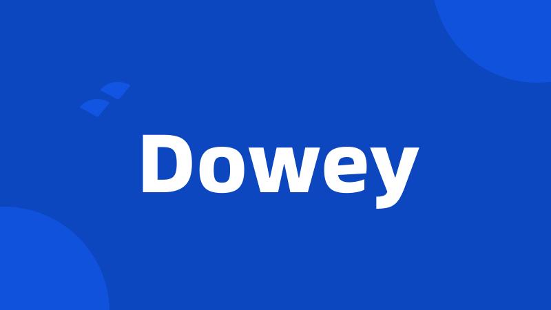 Dowey