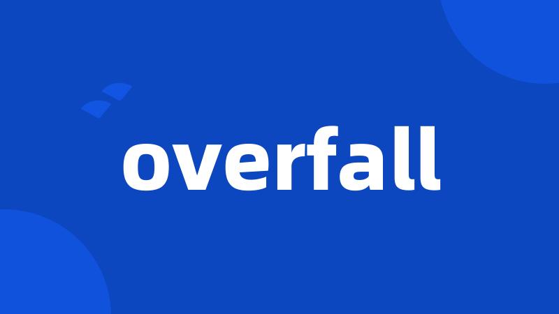 overfall