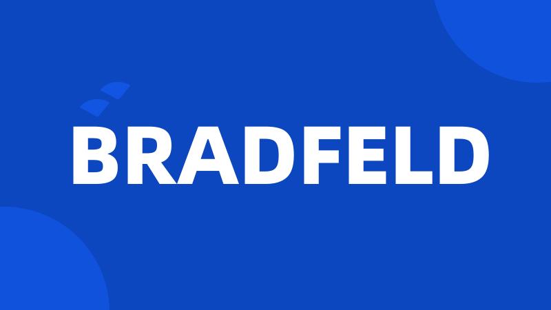 BRADFELD