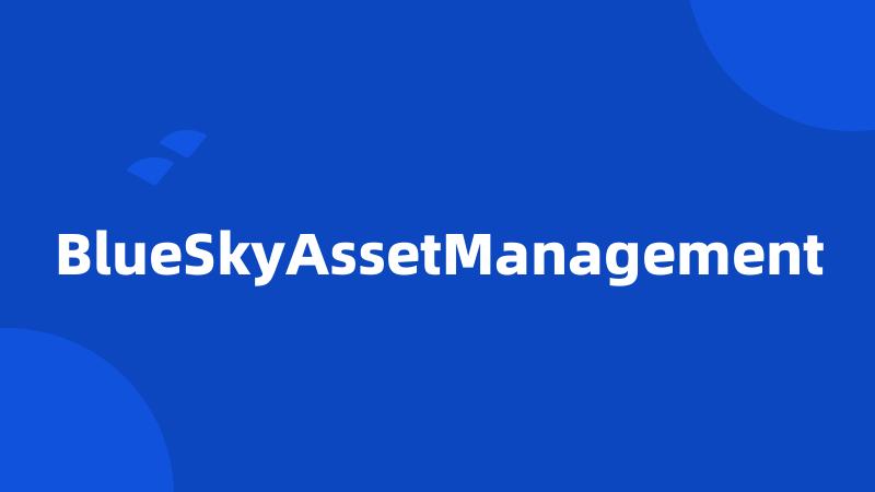 BlueSkyAssetManagement