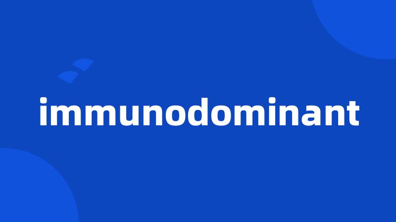 immunodominant