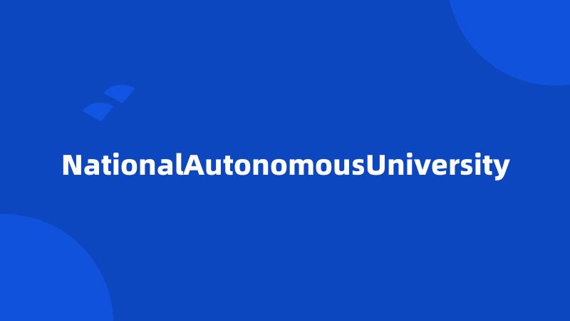 NationalAutonomousUniversity